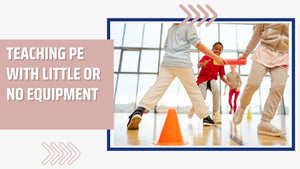 Teaching PE and games but can't find any equipment?  Here are some tips and games for you