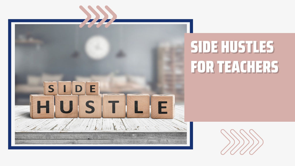 Side Hustles for Teachers