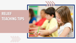 My Top Tips for starting out as Relief or Substitute Teachers