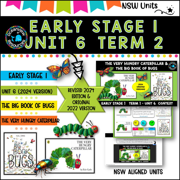 ES1 UNIT 6 (2024 update) VERY,HUNGRY CATERPILLAR - BIG BOOK OF BUGS NSW det unit