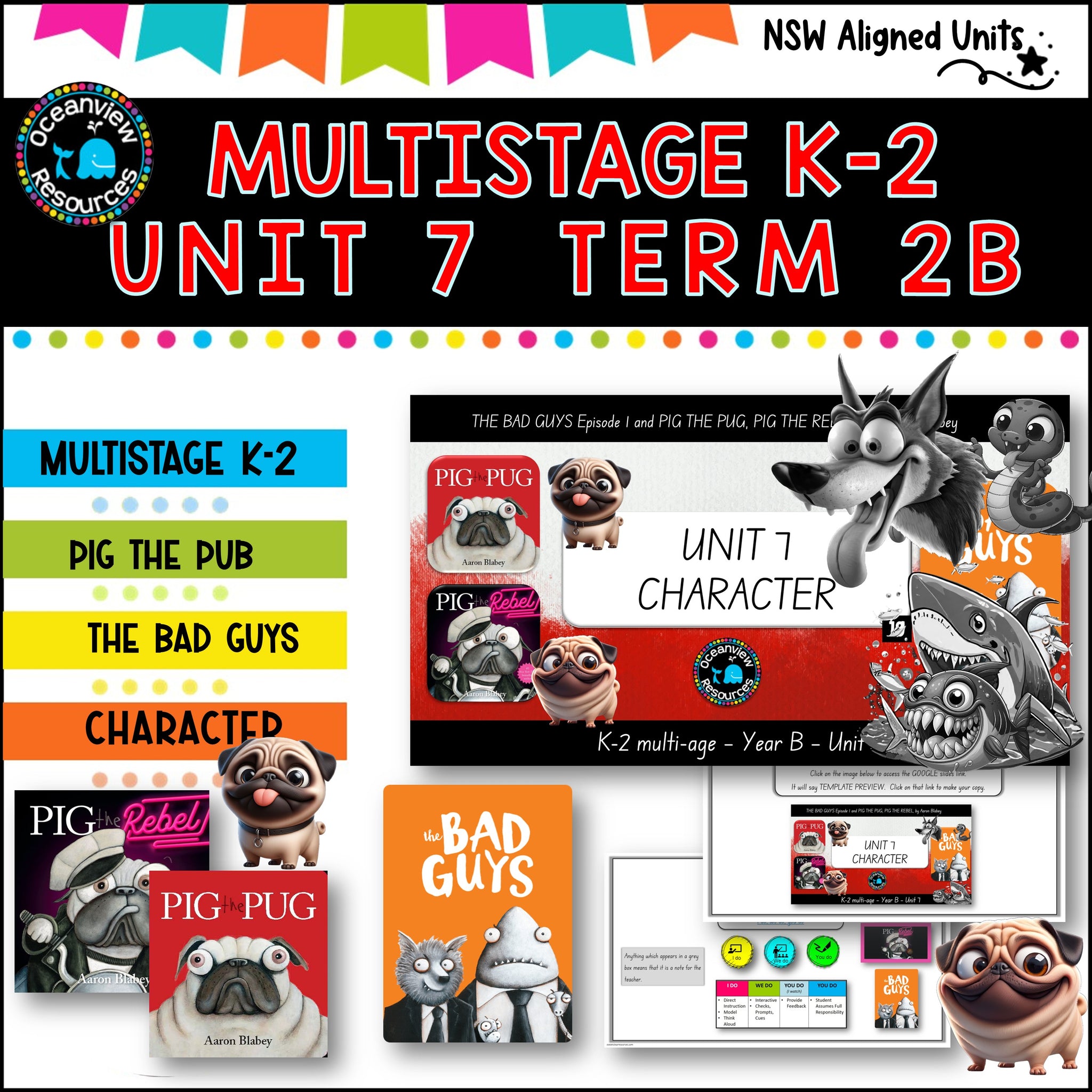 PIG THE PUG, THE BAD GUYS, NSW MultiStage K-2 Unit 7 component B ENGLISH TERM 2B