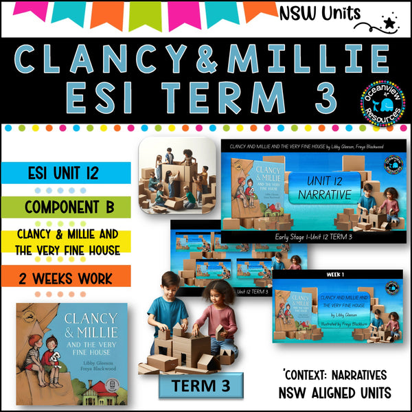 CLANCY & MILLIE Unit 12, 2 week unit ES1 Term 3, NSW DET mentor text NARRATIVE