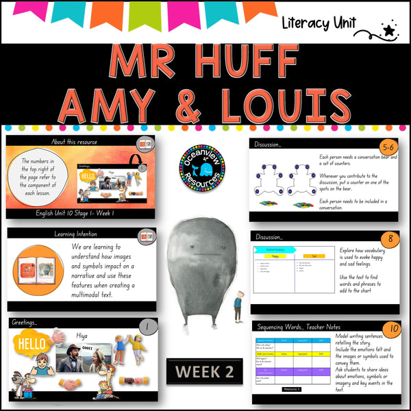 AMY AND LOUIS, MR HUFF- English Stage 1 Unit 10- component B (YEAR A)