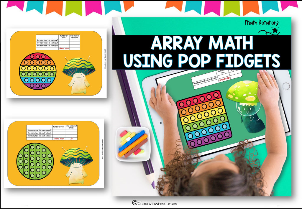 Pop Fidget arrays- Multiplication and addition practice