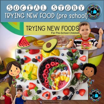 Social Story-TRYING NEW FOOD (PRESCHOOL VERSION)