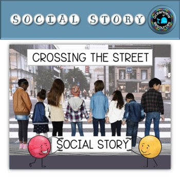 Social Story-CROSSING THE ROAD SAFELY