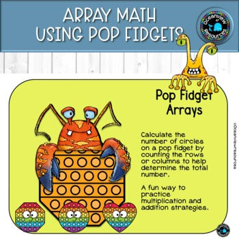 Pop Fidget arrays- Multiplication and addition practice