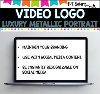 VIDEO LOGO -VERTICAL  9 x 16 for Social Media and Pinterest ILuxury Metallic